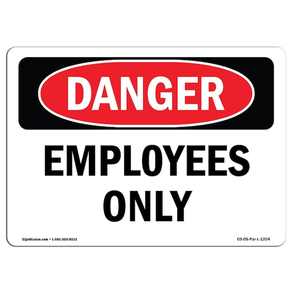 Safety Sign, OSHA Danger, 7" Height, 10" Width, Aluminum, Employees Only, Landscape, L-1204